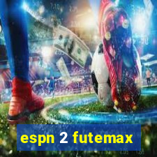 espn 2 futemax